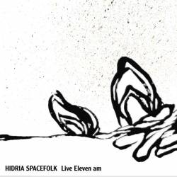 Hidria Spacefolk : Live Eleven am Hidria Spacefolk : Live Eleven am